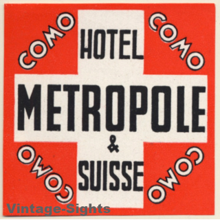 Como / Switzerland: Hotel Metropole & Suisse*2  (Vintage Luggage Label)