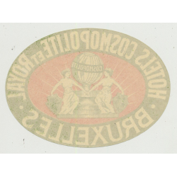 Hotels Cosmopolite Et Royal - Bruxelles / Belgium (Vintage Luggage Label ~1950s)