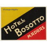 Madras / India: Hotel Bosotto (Vintage Luggage Label)