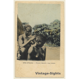 Cote D'Ivoire: Femmes Baoulés À Leur Toilette / Risqué - Ethnic (Vintage PC ~1900s)