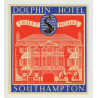 Dolphin Hotel / Trust House - Southampton / England (Vintage Luggage Label)