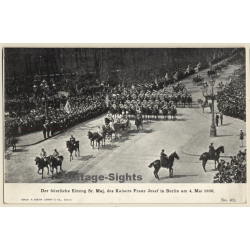 Feierlicher Einzug Kaiser Franz Josef In Berlin 4.May 1900 *2 (Vintage PC)