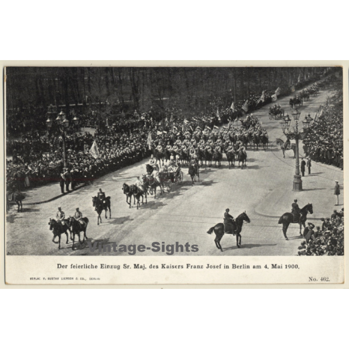 Feierlicher Einzug Kaiser Franz Josef In Berlin 4.May 1900 *2 (Vintage PC)