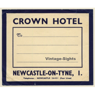 Newcastle-On-Tyne / UK: Crown Hotel (Vintage Luggage Label)