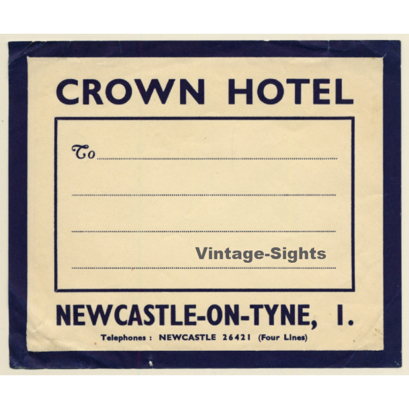 Newcastle-On-Tyne / UK: Crown Hotel (Vintage Luggage Label)