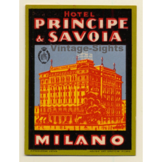 Milan / Italy: Hotel Principe & Savoya - Milano (Vintage Luggage Label)