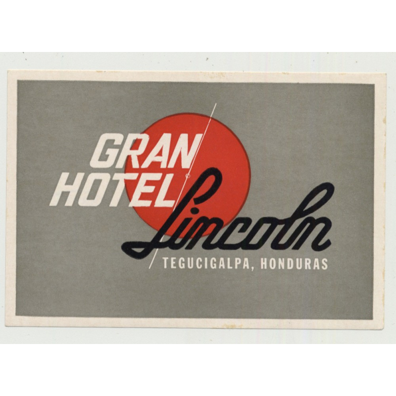 Gran Hotel Lincoln - Tegucgalpa / Honduras (Vintage Luggage Label)