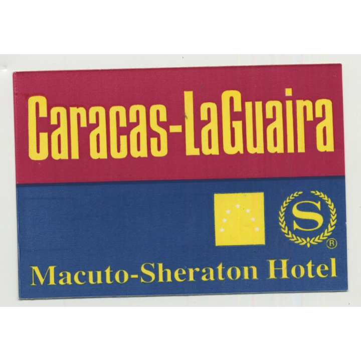 Macuto-Sheraton Hotel - Caracas - La Guaira / Venezuela (Vintage Luggage Label/Sticker)