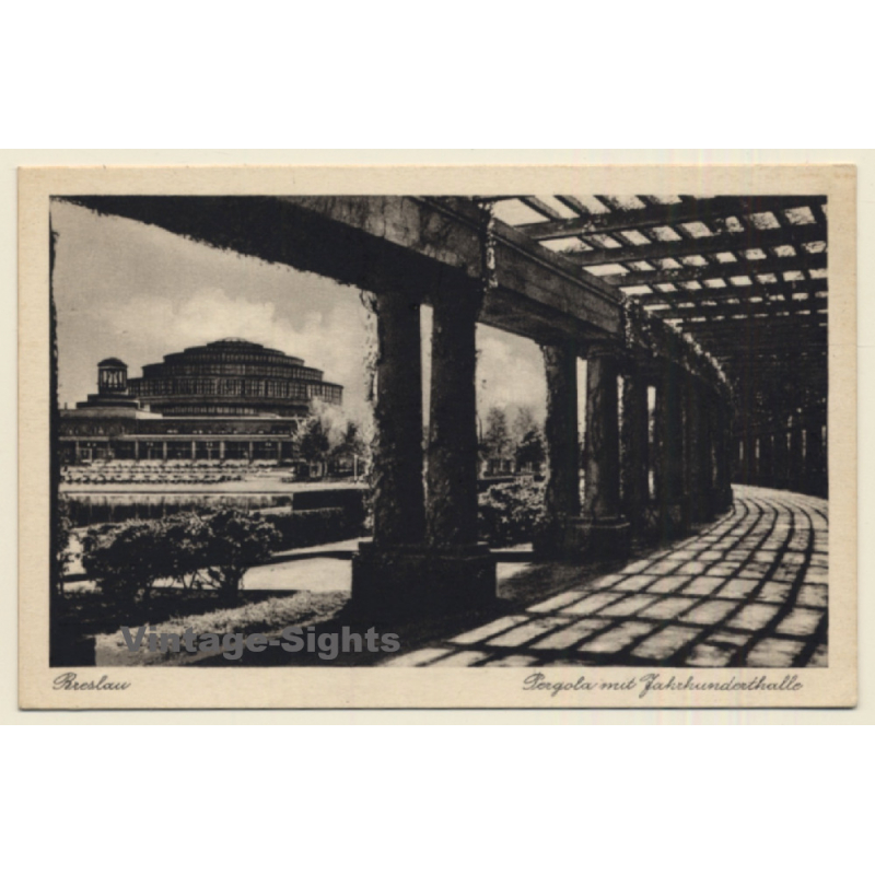 Breslau - Wroclaw / Schlesien: Pergola Mit Jahrhunderthalle (Vintage PC ~1930s)