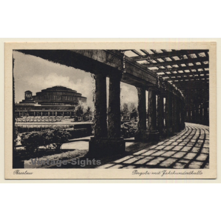 Breslau - Wroclaw / Schlesien: Pergola Mit Jahrhunderthalle (Vintage PC ~1930s)