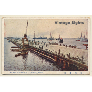 Osaka / Japan: Chikke Construction Of A Harbor (Vintage PC ~1910s)