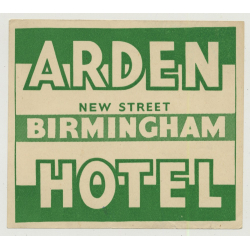 Arden Hotel, New Street - Birmingham / England (Vintage Luggage Label)