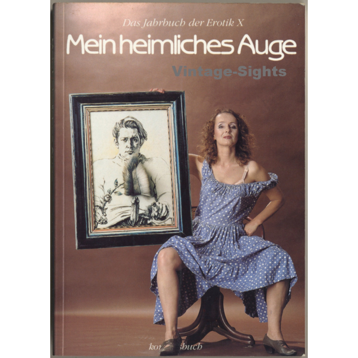 Mein heimliches Auge X - Das Jahrbuch der Erotik (Vintage Konkursbuch 1995)