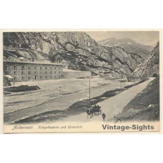 Andermatt / Switzerland: Kriegskaserne und Urnerloch (Vintage PC 1900s)