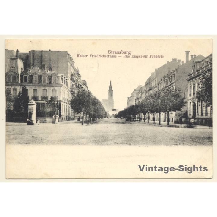 Strasbourg / France: Rue Empereur Frédéric - Kaiser Friedrichstrasse (Vintage PC 1904)