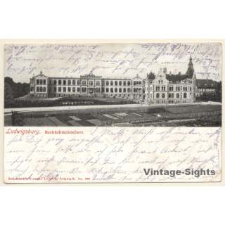 Ludwigsburg / Germany: Bezirkskrankenhaus (Vintage PC 1905)