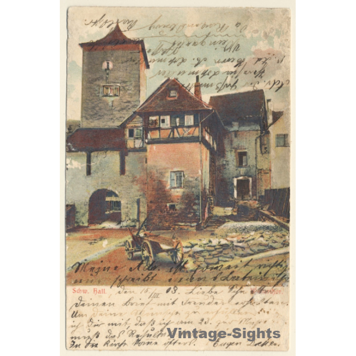 Schwäbisch Hall / Germany: Weilertor - Im Weiler 18 (Vintage PC 1903)