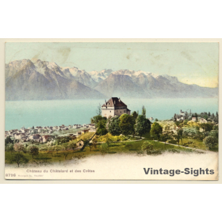 Waadt / Switzerland: Château du Chatelard et des Crêtes (Vintage PC 1906)