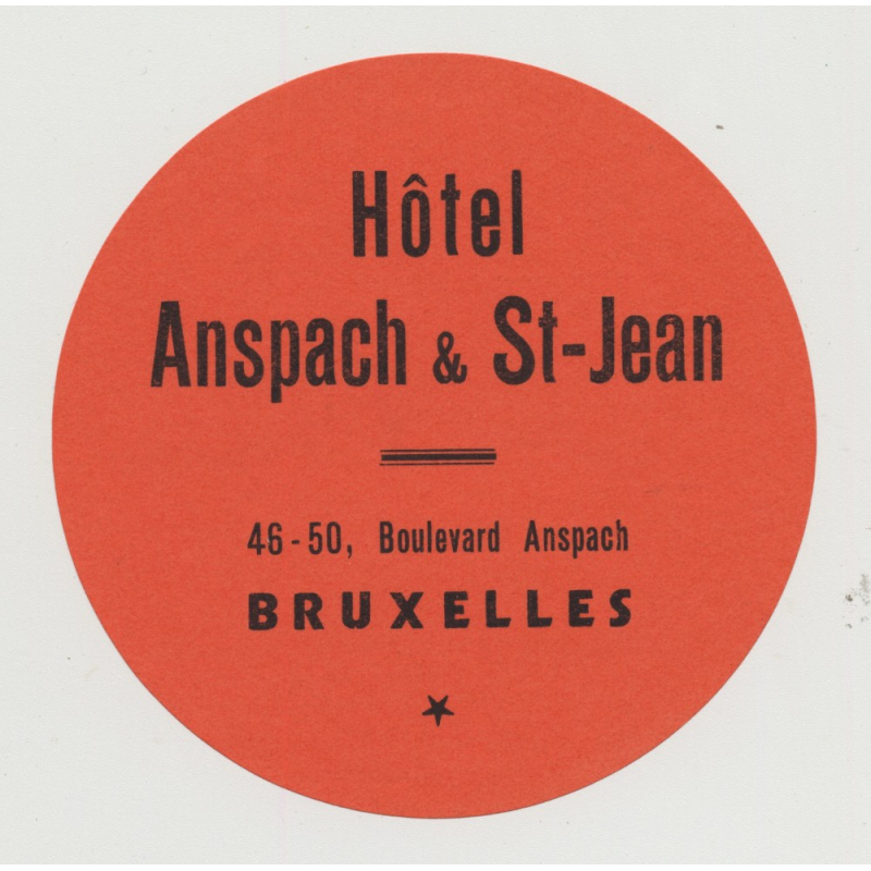 Hotel Anspach & St-Jean - Bruxelles / Belgium (Vintage Luggae Label)