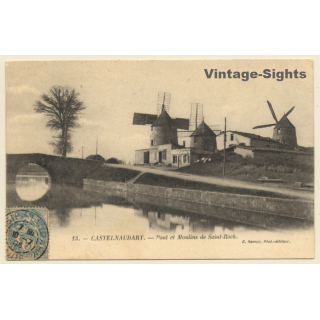 Castelnaudary / France: Pont Et Moulins de Saint-Roch / Windmill (Vintage PC 1905)
