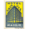 Madrid / Spain: Hotel Gran Via (Vintage Luggage Label BIG)