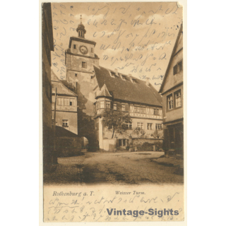 Rothenburg o.d. Tauber / Germany: Weisser Turm (Vintage PC  1904)