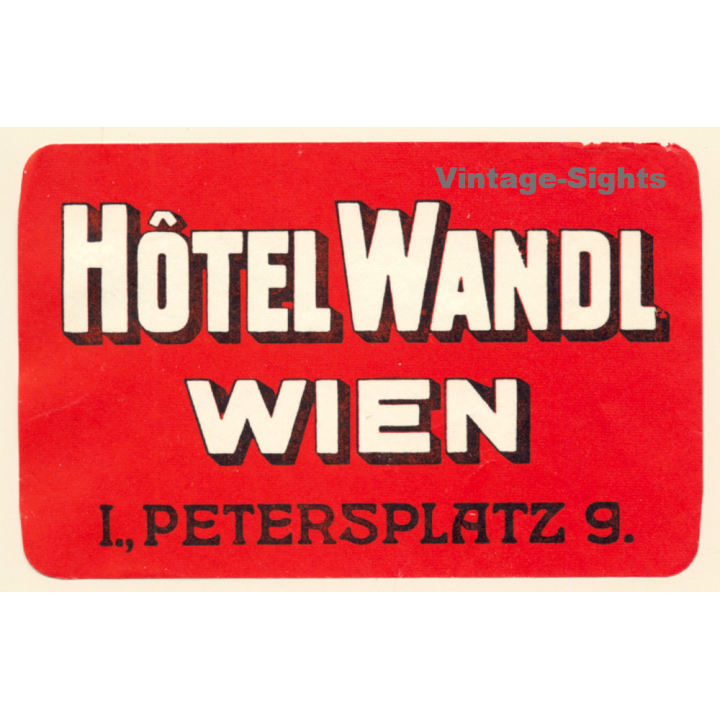 Wien / Austria: Hotel Wandl - I., Petersplatz 9 (Vintage Luggage Labels)