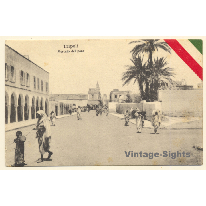Italo-Turkish War (1911-1912): Tripoli - Mercato Del Pane (Vintage PC ~1910s)