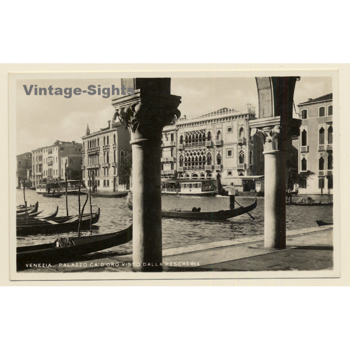 Venezia / Venice: Palazzo Ca'D'Oro Vistol Dalla Pescheria (Vintage RPPC)