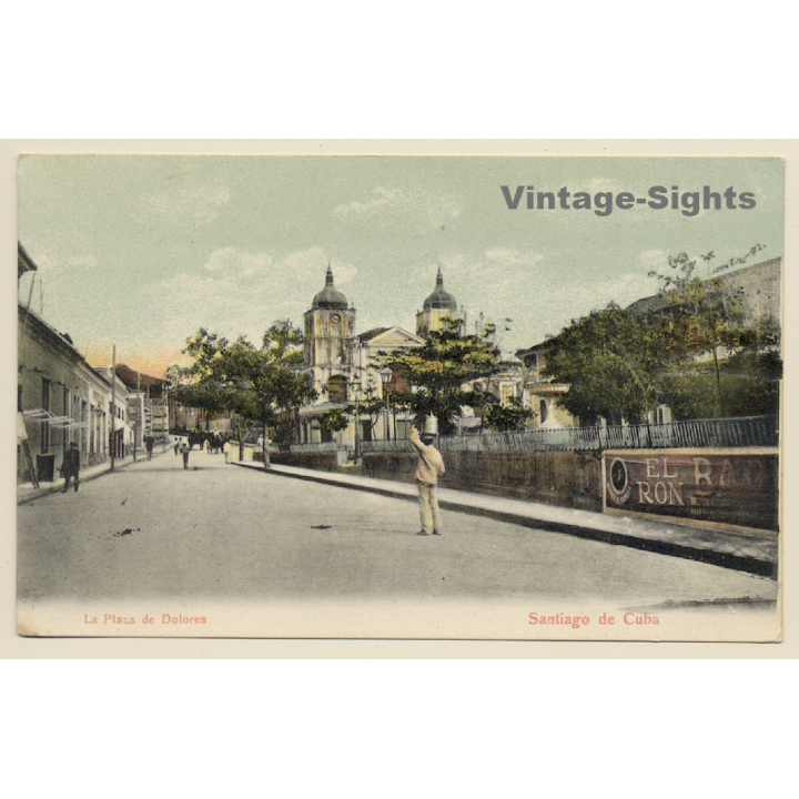 Santiago De Cuba: La Plaza De Dolores (Vintage PC 1900s)