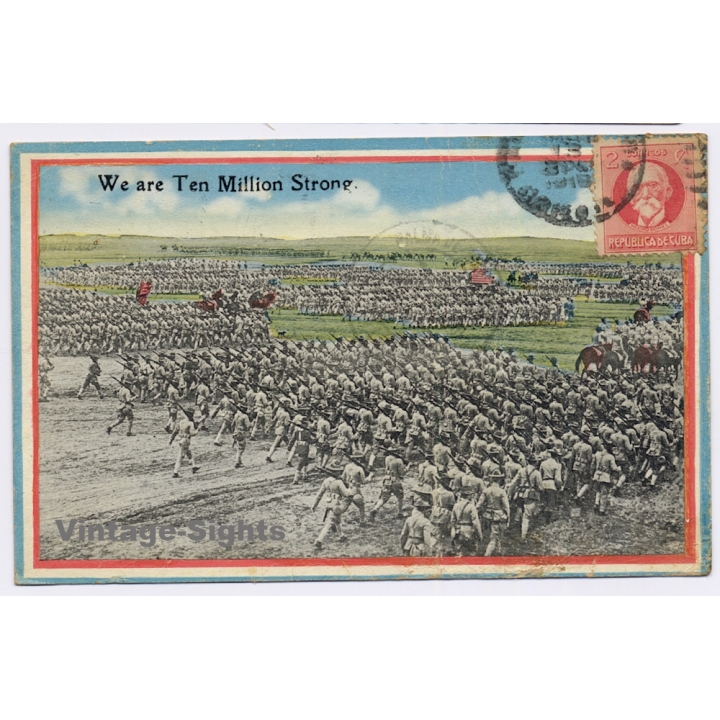 Patriotism: We Are Ten Million Strong - Soldiers / Cuban Stamp! (Vintage PC 1919)
