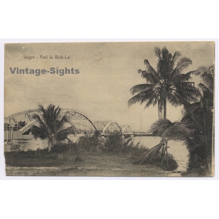 Saigon / Vietnam: Pont de Ninh-Loi  / Railway Bridge (Vintage PC 1911)