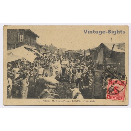 Peking / China: Marché aux Fruits / PRUNIAU - RARE STAMPS (Vintage PC 1919)