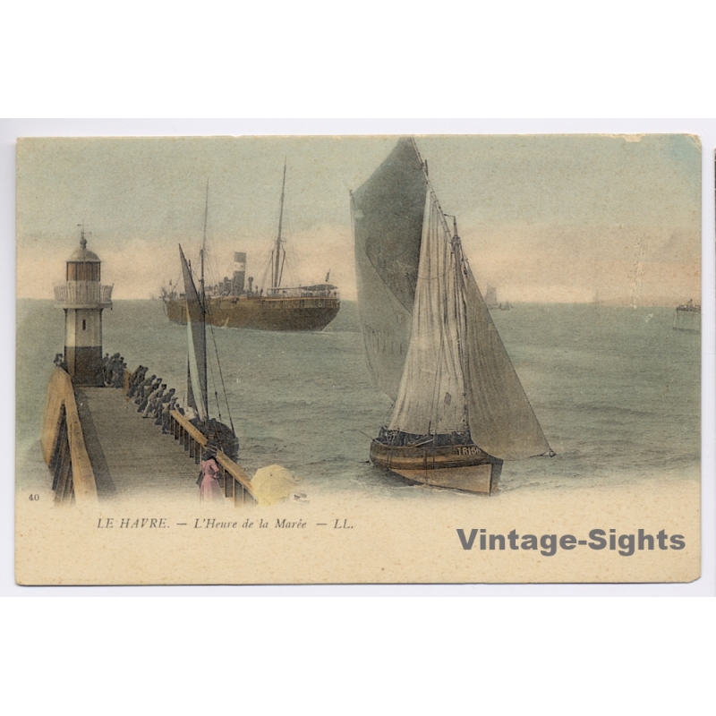 Le Havre / France: L'Heure de la Marée / Lighthouse - Ships (Vintage PC 1900s)