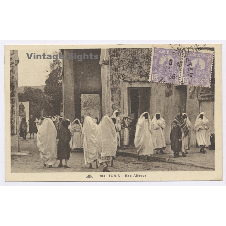 Tunis / Tunisia: Bab Alleoua - Ethnic - Traditional Clothing (Vintage PC 1936)
