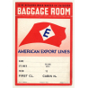 American Export Lines / Baggage Room 'E' Class (Vintage Luggage Label)