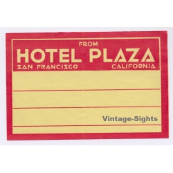 San Francisco / USA: Hotel Plaza (Vintage Luggage Label ~1930s/1940s)