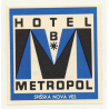 Hotel B Metropol - Spisska Nova Ves / Slovakia (Vintage Luggage Label)