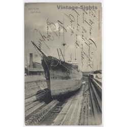 Anvers: Dry Dock Cale Sèche Steamship - Belgium To Germany (Vintage PC 1905)