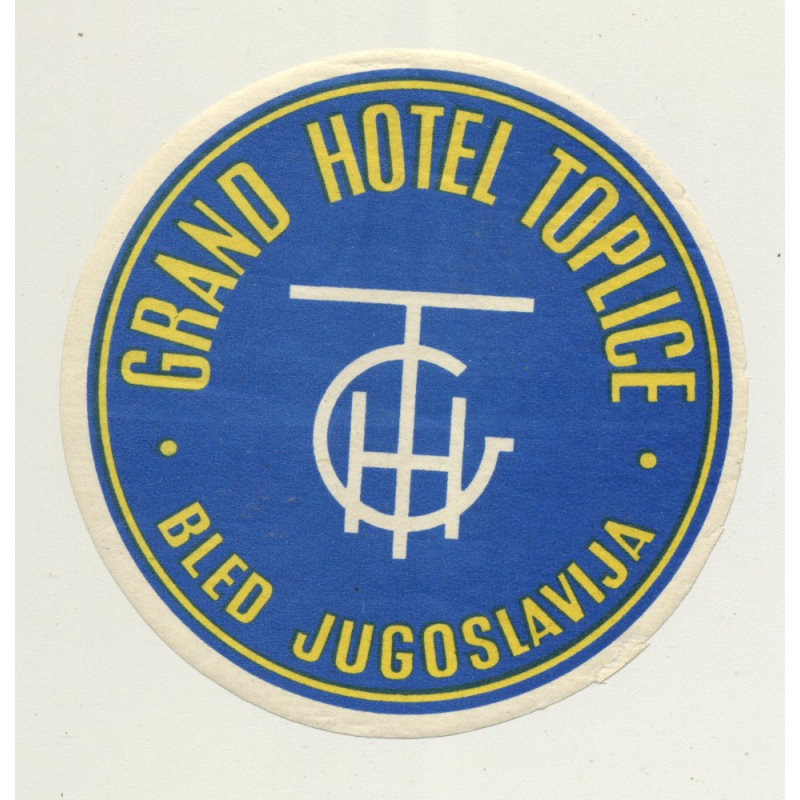 Grand Hotel Toplice - Bled / Slovenia (Vintage Luggage Label) Former Yugoslavia