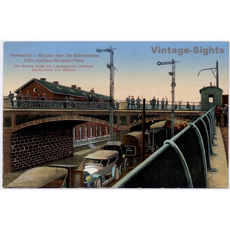 Herbesthal / Belgium: Border Bridge Railway Köln Aachen Brüssel Paris Feldpost (Vintage PC 1910s)