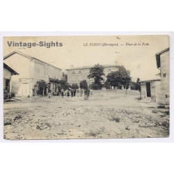 Li Pizou Dordogne /  France: Place de la Poste Town Square Inhabitants (Vintage PC 1909)