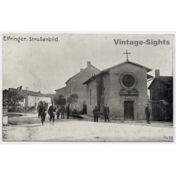 Elfringen / France: Street View Church German Soldiers WWI Feldpost (Vintage PC 1916)