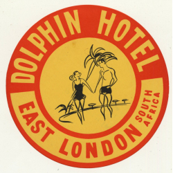 Dolphin Hotel - East London / South Africa (Vintage Luggage Label)
