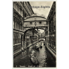 Venice / Italy: Sighs Bridge - Ponte Dei Sospiri (Vintage RPPC)