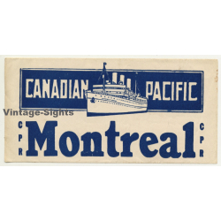 Canadian Pacific CPR - Montreal (Vintage Shipping Company Luggage Label)