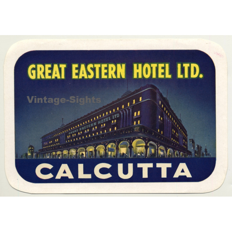 Calcutta / India: Great Eastern Hotel Ltd. (Vintage Luggage Label ~ 1950s)