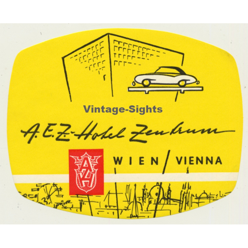 Vienna - Wien / Austria: A.E.Z. Hotel Zentrum (Vintage Luggage Label ~1950s/1960s)