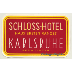 Karlsruhe / Germany: Schloss-Hotel - Haus Ersten Ranges (Vintage Luggage Label)