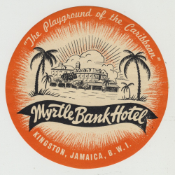 Myrtle Bank Hotel - Kingston / Jamaica (Vintage Luggage Label)